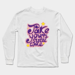 Take your sweet time 70s Long Sleeve T-Shirt